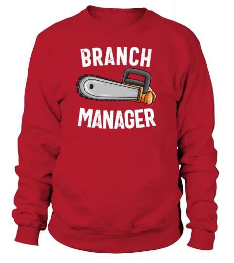 Branch Manager Chainsaw Funny Logger Lumberjackwom Women's Sweatshirt