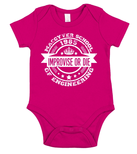 Macgyver school of engineering - Improvise or di T-Shirt Short Sleeve Baby One-Piece