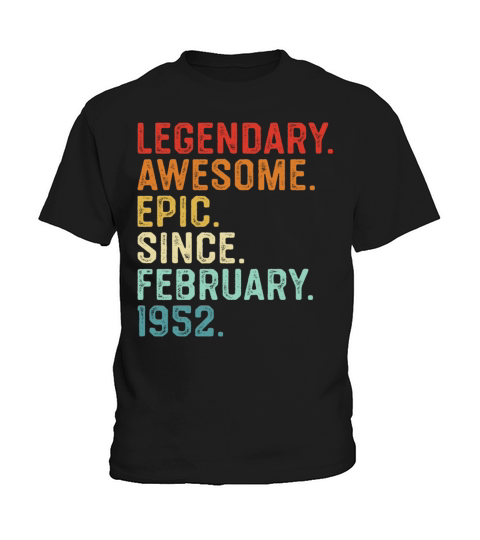 Legendary Awesome Epic Since February 1952 Kids T-Shirt