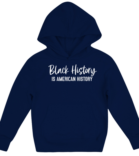 Black History Is American History Kids Hoodie