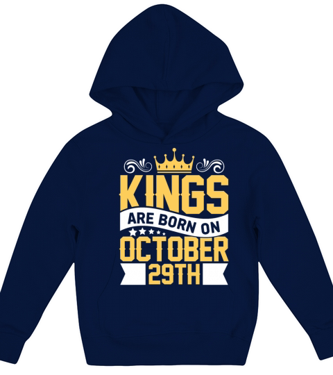 Kings are Born on October 29th Birthday on October Kids Hoodie