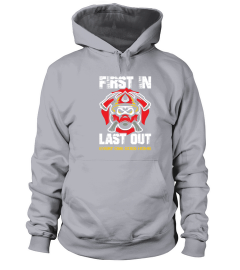 First In Last Out Firefighter Women's Hoodie