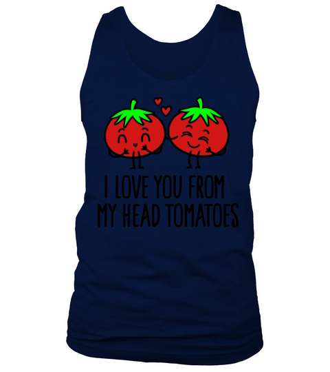 I love you from my head tomatoes Men's Tank Top