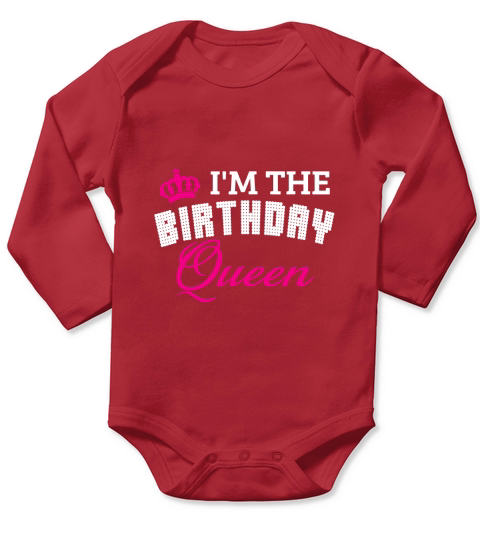 Im The Birthday Queen Long Sleeve Baby One-Piece