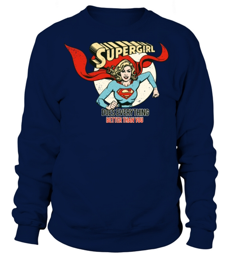 DC Comics Supergirl Better Than You Men's Sweatshirt