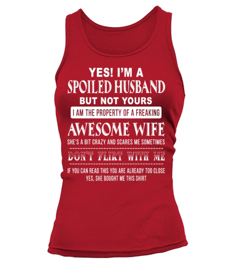 Yes Im a spoiled husband family gift Women's Tank Top