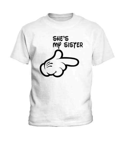 She Is My Sister Kids T-Shirt