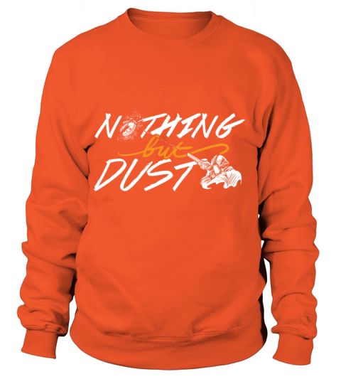 Nothing But Dust Skeet Shooting shirt Trap Clay Women's Sweatshirt