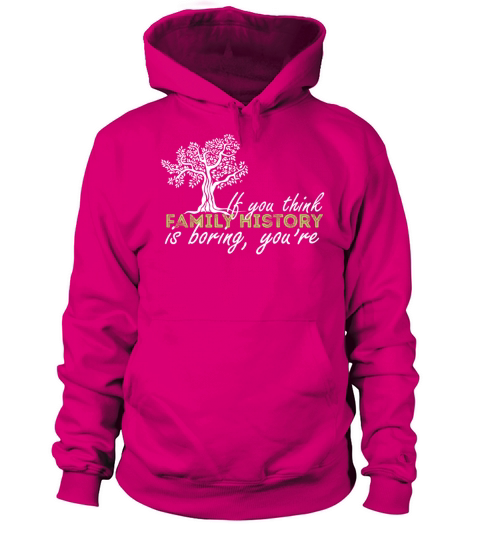 Genealogy - If you think family history is boring Women's Hoodie