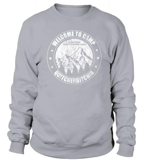 Camping Welcome To Camp Quitcherbitchin Women's Sweatshirt