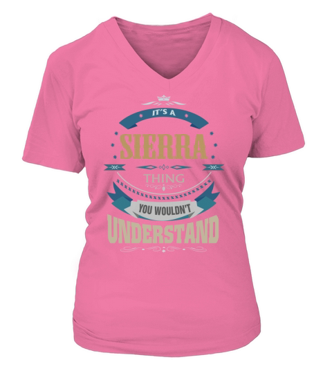 SIERRA, Its a SIERRA thing V-neck T-Shirt Woman