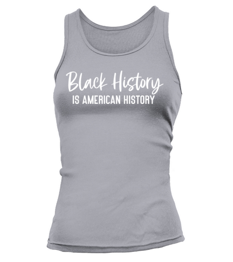 Black History Is American History Women's Tank Top