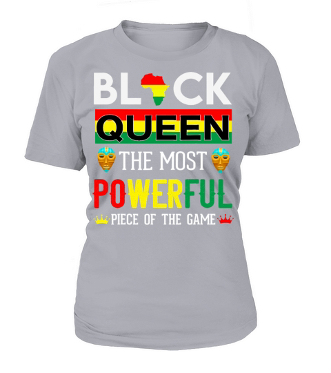 Black Queen The Most Powerful Piece in The Game Women's T-Shirt