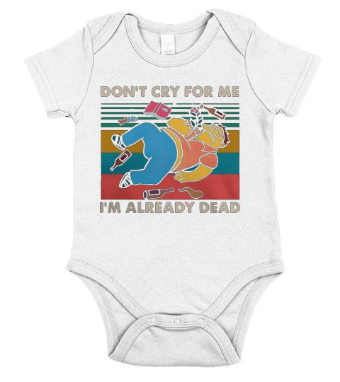 Simpsons don’t cry for me I’m already dead vintage shirt Short Sleeve Baby One-Piece