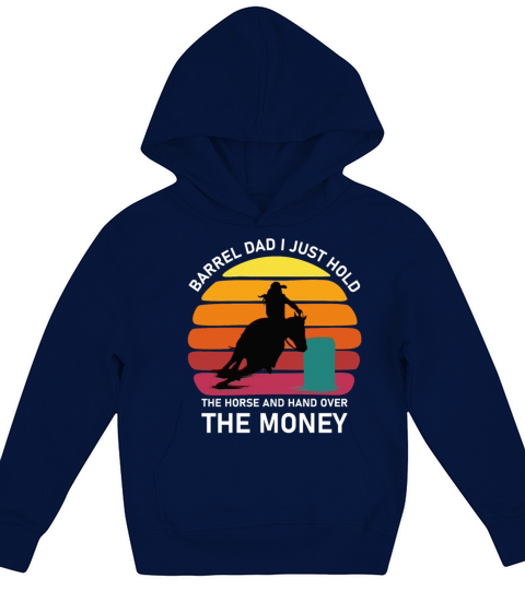 Barrel Dad I Just Hold The Horse and hand Kids Hoodie