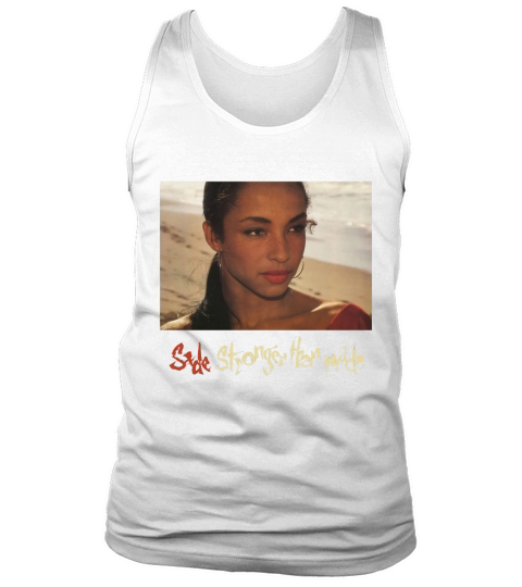 Sade Stronger Than Pride Tank Top Unisex