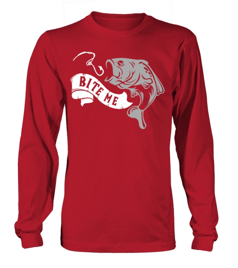 Bite Me Fish - Angler Fisherman Fishing Humor Gift Men's Long Sleeve