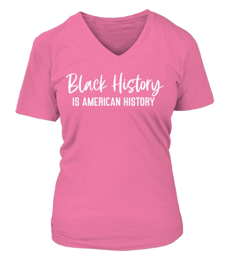 Black History Is American History Women's V-Neck T-shirt