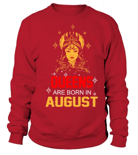 Queens are Born in August Women's Sweatshirt