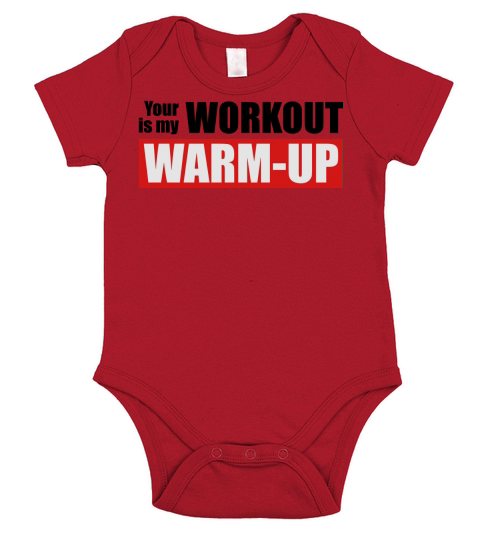 Your workout is my warm-up Short Sleeve Baby One-Piece