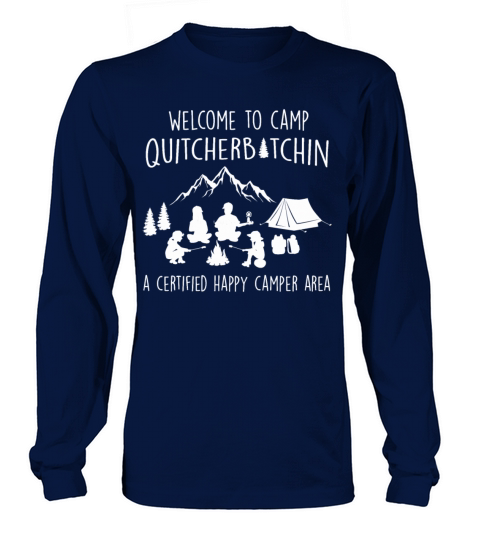 Welcome to camp quitcherbitchin Women's Long Sleeve