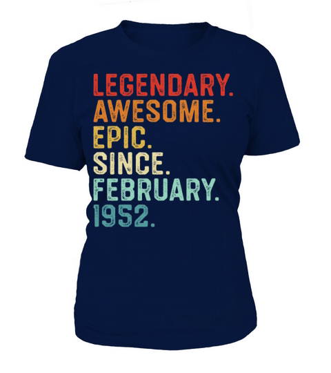 Legendary Awesome Epic Since February 1952 Women's T-Shirt