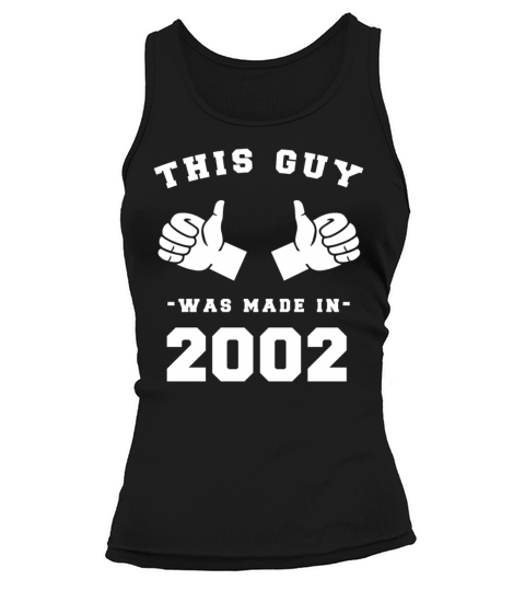This Guy was made in 2002 Birthday Shirt Women's Tank Top