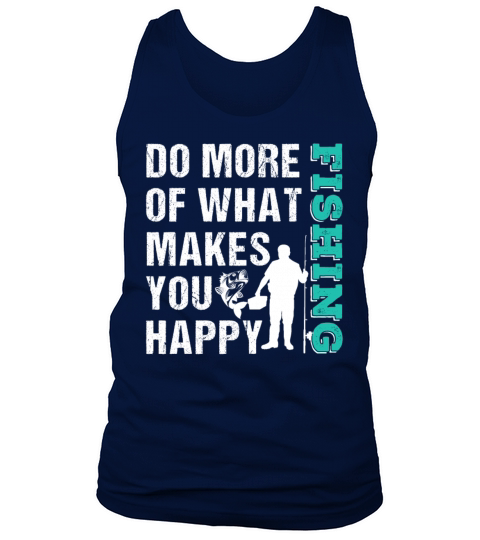 Do More What Makes You Happy Fishing Men's Tank Top