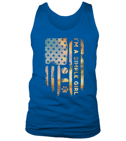 America flag Im a simple girl I like baseball tacos and paw dog Tank Top Unisex