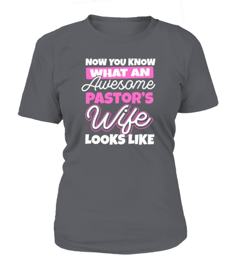 Pastors Wife What An Awesome Pastors Wife Gift Women's T-Shirt