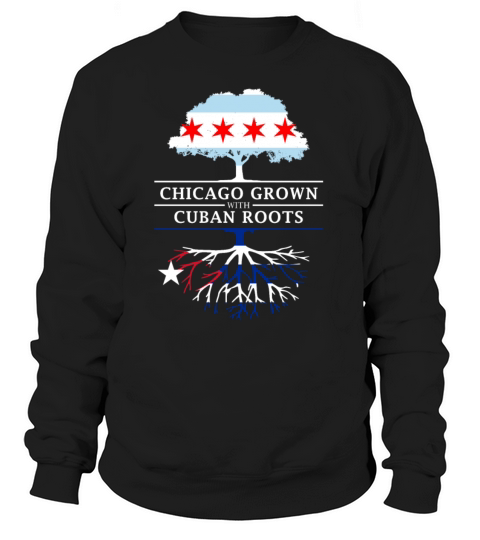 Chicago Grown with Cuban Roots Women's Sweatshirt