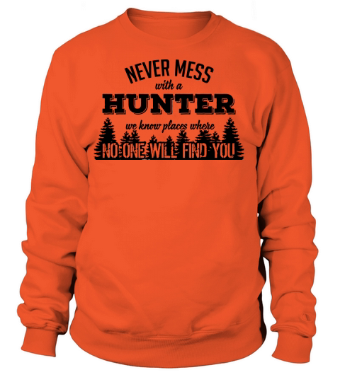 never mess with a hunter Women's Sweatshirt