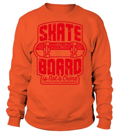 Skateboard Is Not A Crime Funny Christmas Gift Women's Sweatshirt