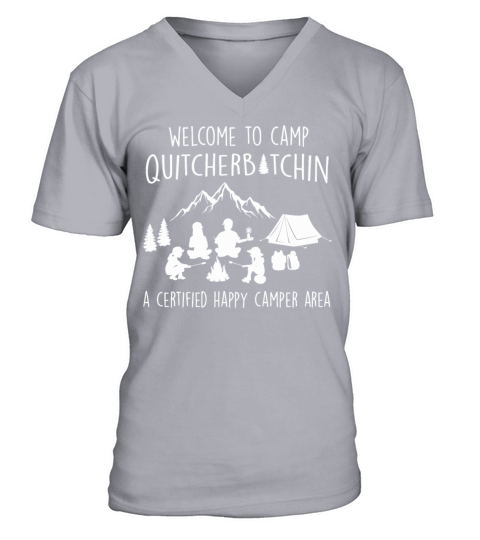 Welcome to camp quitcherbitchin Men's V-Neck T-shirt