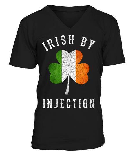 Funny Irish By Injections T-Shirt - St Patricks Da V-Neck T-shirt