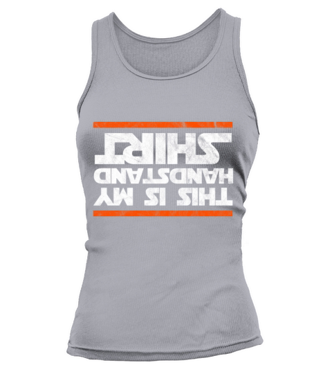 Shirt for gymnast as a gift - Handstand shirt Tank top Woman