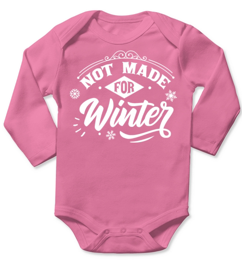 Not Made For Winter Long Sleeve Baby One-Piece