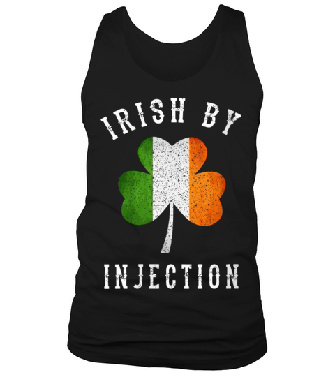 Funny Irish By Injections T-Shirt - St Patricks Da Tank Top Unisex