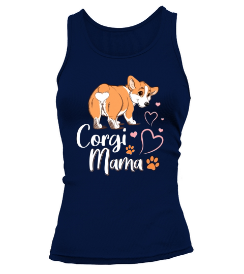Corgi Mama Dog Corgi Butt dog Mom Shirt Tank top Woman