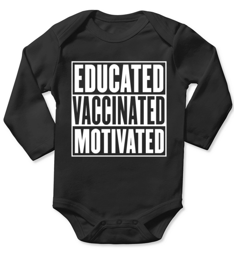 Educated vaccinated motivated Pro Vaccination Long Sleeve Baby One-Piece