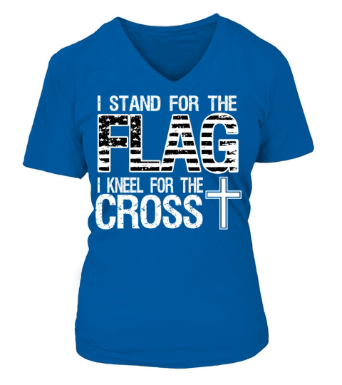 I stand for the flag I kneel for the cross Women's V-Neck T-shirt