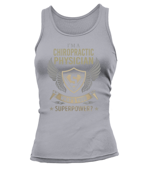 I am a Chiropractic Physician What is Your Superpower Job Shirts Tank top Woman