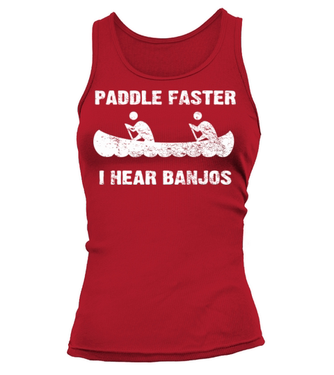 Paddle Faster I Hear Banjos - Vintage Dark Shirt E Tank top Woman