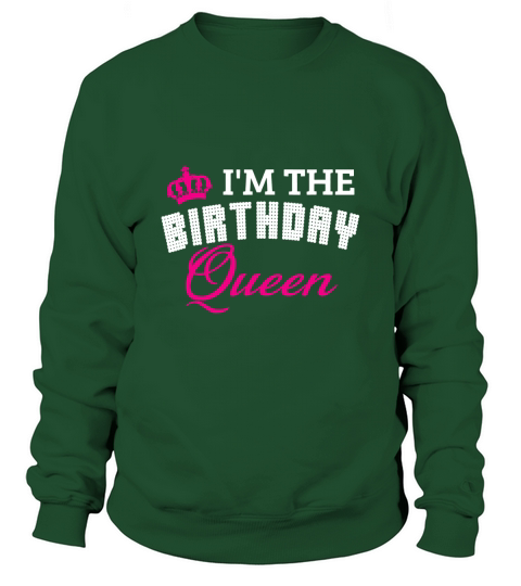 Im The Birthday Queen Sweatshirt Unisex