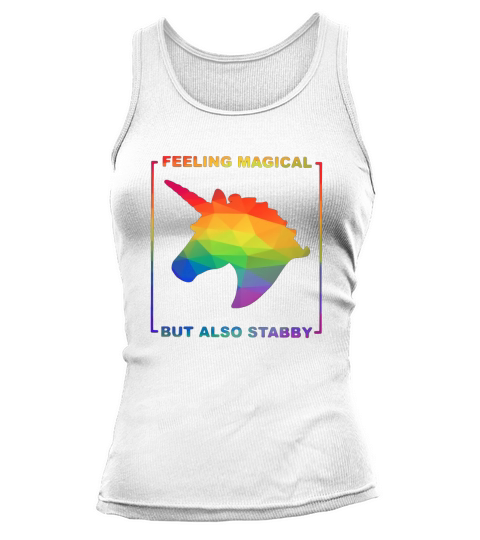 LGBT Unicorn Feeling Magical But Also Stabby Tank top Woman