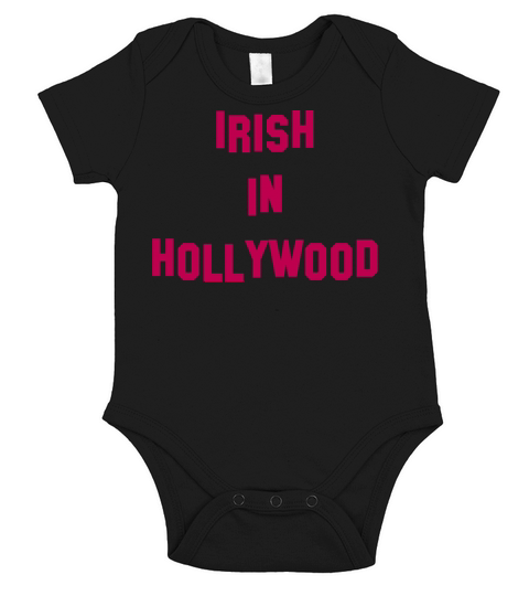 Irish in Hollywood - Perfect for St Patricks Da Short Sleeve Baby One-Piece