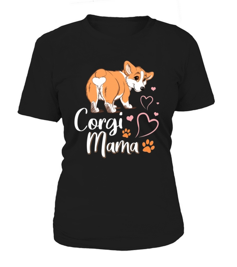 Corgi Mama Dog Corgi Butt dog Mom Shirt Women's T-Shirt
