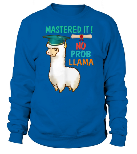 Mastered It ! No Prob Llama Class Of 2019 - Coffee Mug (colored) Sweatshirt Unisex