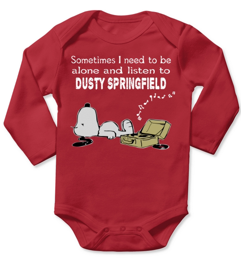 Sometimes I need to be alone and listen to Dusty Springfield Long Sleeve Baby One-Piece