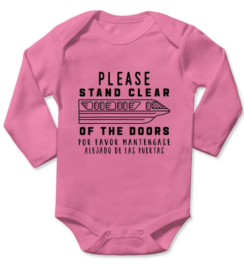 Please Stand Clear Of The Doors Long Sleeve Baby One-Piece